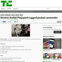 Review: Kodak Playsport rugged pocket camcorder
