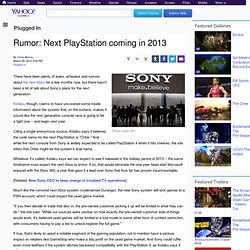 Rumor: Next PlayStation coming in 2013