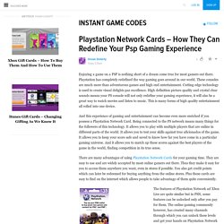 Playstation Network Cards – How They Can Redefine Your Psp Gaming Experience