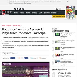 Podemos lanza su App en la PlayStore: Podemos Participa