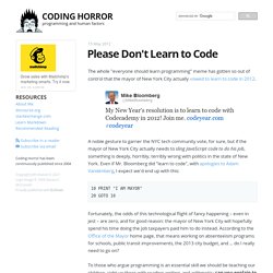 Please Don't Learn to Code