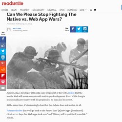 Can We Please Stop Fighting The Native vs. Web App Wars?
