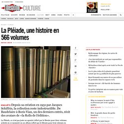 La Pléiade, une histoire en 566 volumes