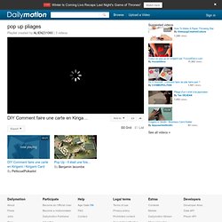 pop up pliages - Une playlist sur Dailymotion