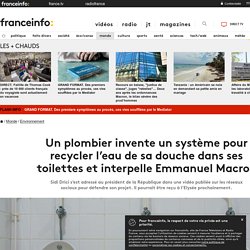 Un plombier invente un système pour recycler l’eau de sa douche dans ses toilettes et interpelle Emmanuel Macron