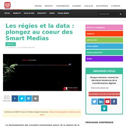 Les régies et la data : plongez au coeur des Smart Medias