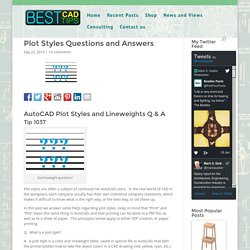 Plot Styles Questions and Answers - Best CAD Tips
