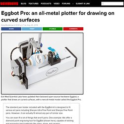 Eggbot Pro: an all-metal plotter for drawing on curved surfaces