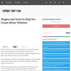 Plugins And Tools To Help You Create Better Websites