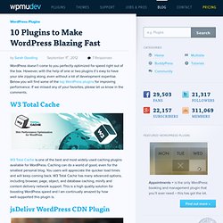 10 Plugins to Make WordPress Blazing Fast