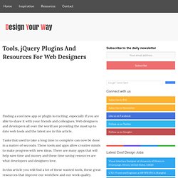 Tools, jQuery Plugins And Resources For Web Designers