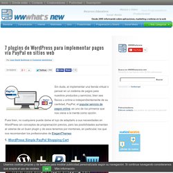 7 plugins de WordPress para implementar pagos vía PayPal en sitios web