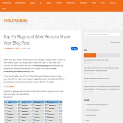 Top 35 Plugins of Wordpress to Share Your Blog Post