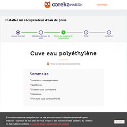 Cuve eau pluie en polyethylene : infos et conseils