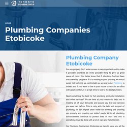 Plumbing Companies Etobicoke and get service Plumbers in Etobicoke
