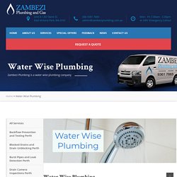 Water Wise Plumbing, Plumbers Perth I Zambezi Plumbing and Gas