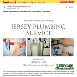 Hiring a Jersey Plumbing Service Will Make Your Life More Comfortable The Jersey plumbing se...