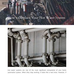 How to Replace Your Hot Water System