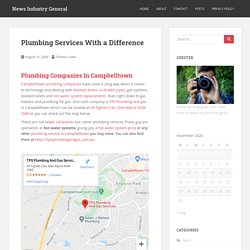 Plumbing Services With a Difference - News Industry General