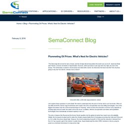 Plummeting Oil Prices: What’s Next for Electric Vehicles?