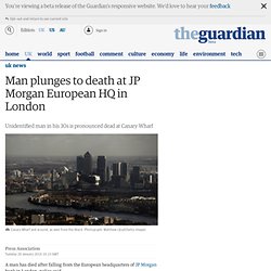Man plunges to death at JP Morgan European HQ in London