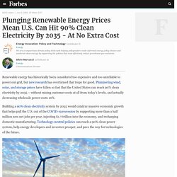 Plunging Renewable Energy Prices Mean U.S. Can Hit 90% Clean Electricity By 2035 - At No Extra Cost