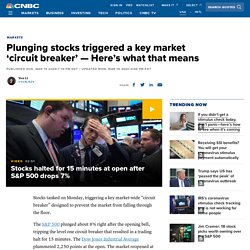 Plunging stocks triggered a key market 'circuit breaker'