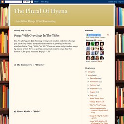 The Plural Of Hyena: Songs With Greetings In The Titles
