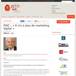 PWC : « Il n’y a plus de marketing digital »