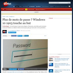 Plus de mots de passe ? Windows 10 1903 touche au but