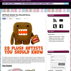 29 Plush Artists You Should Know
