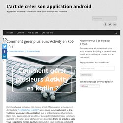 Comment gérer plusieurs Activity en kotlin ? - L'art de créer son application android