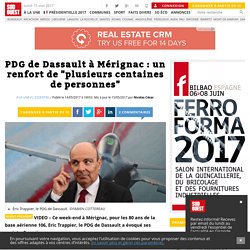 PDG de Dassault à Mérignac : un renfort de "plusieurs centaines de personnes" - Sud Ouest.fr