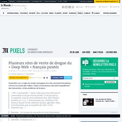 Plusieurs sites de vente de drogue du « Deep Web » français piratés