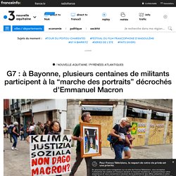 G7 : à Bayonne, plusieurs centaines de militants participent à la “marche des portraits” décrochés d'Emmanuel Macron
