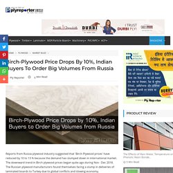Birch-Plywood Price Drops by 10%, Indian Buyers to Order Big Volumes from Russia