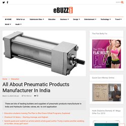 All About Pneumatic Products Manufacturer In India