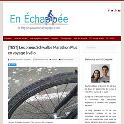 [TEST] Les pneus Schwalbe Marathon Plus en voyage à vélo