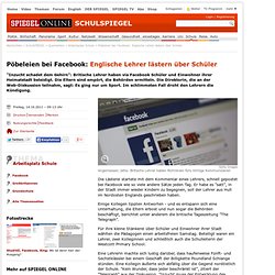 Pöbeleien bei Facebook: Englische Lehrer lästern über Schüler - SPIEGEL ONLINE - Nachrichten - SchulSPIEGEL