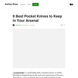 9 Best Pocket Knives to Keep in Your Arsenal