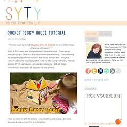 Pocket Peggy House Tutorial