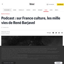 Podcast : sur France culture, les mille vies de René Barjavel