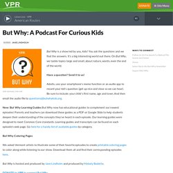 But Why: A Podcast For Curious Kids