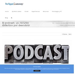 El podcast: un recurso didáctico por descubrir