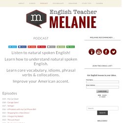 The English Teacher Melanie Podcast