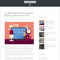 5+ Best Podcast Recording and Editing Software