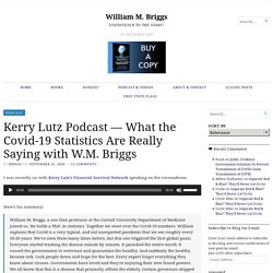 Kerry Lutz Podcast — What the Covid-19 Statistics Are Really Saying with W.M. Briggs