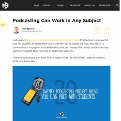 Podcasting Can Work in Any Subject
