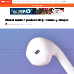 ZCast makes podcasting insanely simple