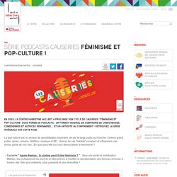 Série podcasts Causeries Féminisme et pop-culture !